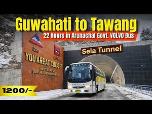 GUWAHATI to TAWANG (China Border) in VOLVO Bus | APSTS LUXURY Service | via SELA Tunnel
