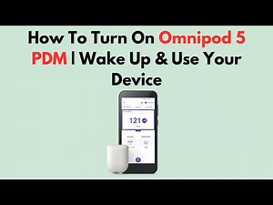 How To Turn On Omnipod 5 PDM | Wake Up & Use Your Device