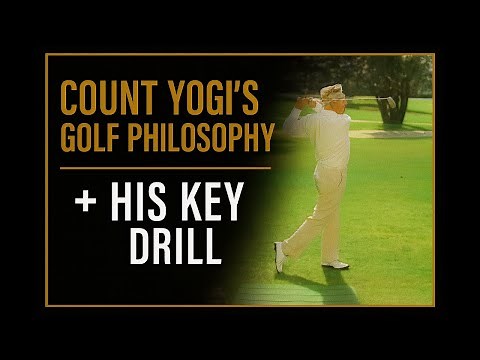 The Golf Philosophy That Made Count Yogi a Legend — With His Signature Drill