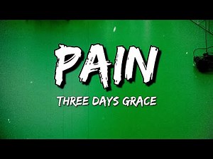 Three Days Grace - Pain (Lyrics)