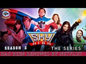 Sky High The Series Season 2: Has Been Renewed By Netflix? - Premiere Next