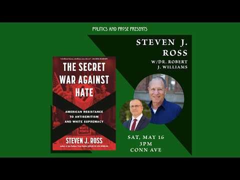 Author Talk: Steven J. Ross — The Secret War Against Hate — with Dr. Robert J. Williams