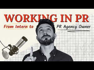 Working in Public Relations: All You Need to Launch Your Career and Get the PR Job