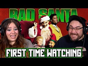 Bad Santa (2003) MOVIE REACTION | Her FIRST TIME WATCHING | Extended Edition