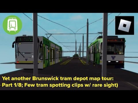 Roblox: Yet another Brunswick tram depot map tour (Part 1/8; Few tram spotting clips w/ rare sight)