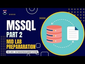 CSE-2424 (DBMS Lab) Mid Lab Preparation | MSSQL Part 2 | IIUC CSE