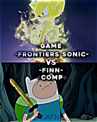 FrontiersSonic VS CompFinn #sonic #finn #fyp #foryourpage #blowthisup | finn