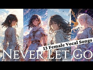 13 Love & Fantasy Female Vocal Songs with ENG-JPN lyrics | Cinematic | OST-style | Anime song