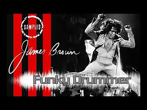 Who Sampled? James Brown – The Funky Drummer Break