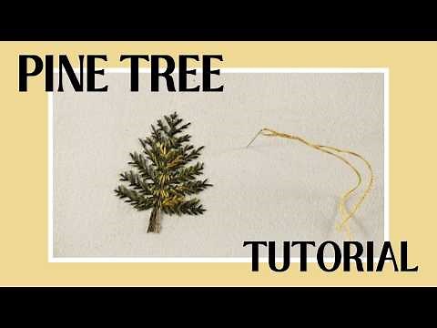 How To Embroider A Pine Tree - Hand Embroidery Tutorial