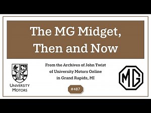487 MG Tech | "The MG Midget, Then and Now" (UM Archives)