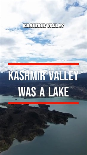 The Kashmir Valley Was A Giant Lake