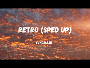 Yvng1haze - Retro (Sped up) Lyrics