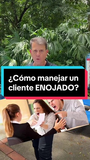 ¿Cómo manejar un cliente ENOJADO? 10 Estrategias para Actuar con un Cliente Molesto