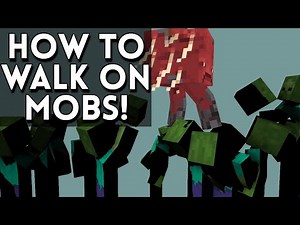 How To Walk On Mobs In Minecraft