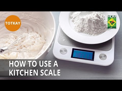 How to Use a Kitchen Scale | Totkay | MasalaTV