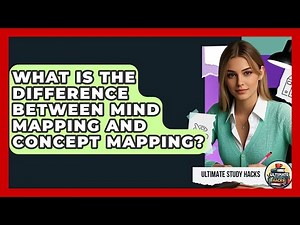 What Is The Difference Between Mind Mapping And Concept Mapping? - Ultimate Study Hacks