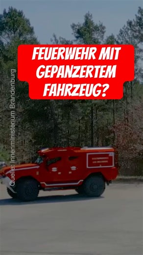 🐢 Feuerwehr: Gepanzerte Fahrzeuge? #feuerwehr #brandenburg #waldbrand