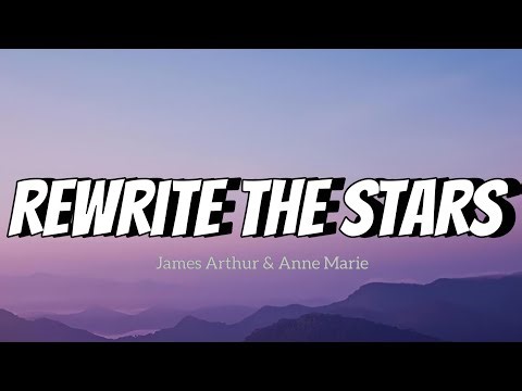 Rewrite the Stars- James Arthur & Anne Marie | lyrics|