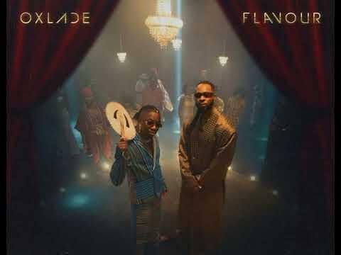 Oxlade & Flavour - Ovami