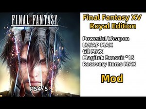 Final Fantasy XV Royal Edition Mod Cheat FFXV Save Modding FF15 Cheats Mods