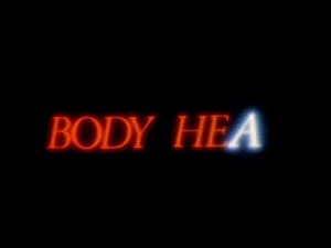 Body Heat: Original Theatrical Trailer (1981) (With Letters) (8D Audio) (2)
