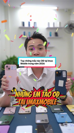 Top mẫu táo iPhone giá tốt tại Imax Mobile 2026