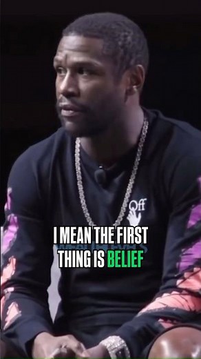 Floyd Mayweather: You Have To Believe