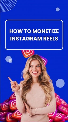 How to Monetize Instagram Reels?