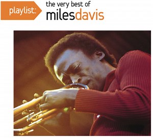 Miles Davis - Playlist: The Very Best Of Miles Davis