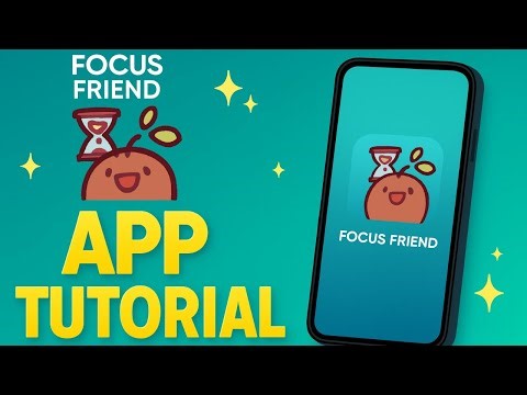 Focus Friend By Hank Green App Tutorial (2025)