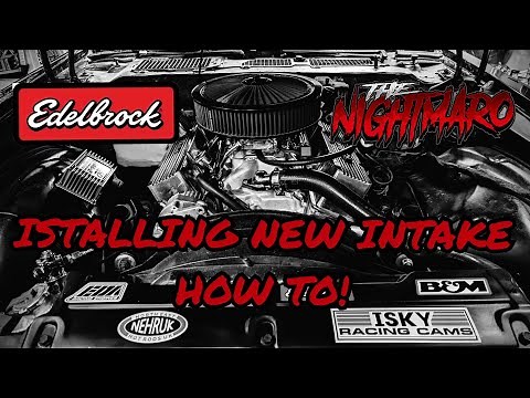 Remove and Install Small Block Chevy V8 Intake Manifold HOW TO | Edelbrock RPM Air-Gap | Camaro