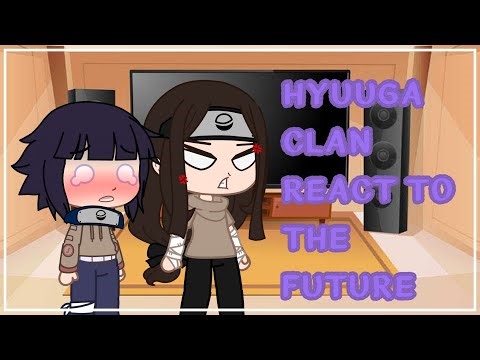 Hyuuga clan react to the future | Naruto