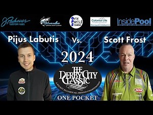 2024 Derby City Classic One Pocket Pijus Labutis vs Scott Frost