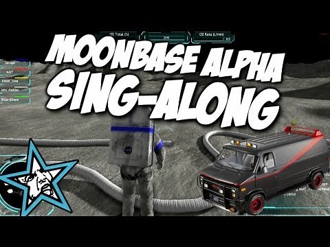 Moonbase Alpha - Sing-Along!