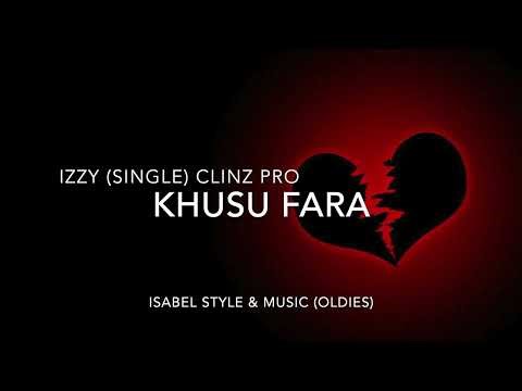 Izzy Single - khusu fara (Isabel style & Music oldies 2025)