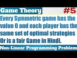 48. Define Symmetric Game. Prove that Symmetric Game is a Fair Game in Hindi.