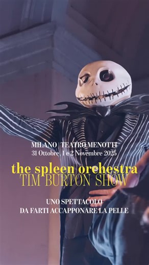 2.1K views · 177 reactions | Dal 31 Ottobre al 2 Novembre il Tim Burton Show al @teatromenotti di Milano  Info e biglietti sul sito del teatro  #timburtonshow #halloween #spleenorchestra_timburtonshow | The Spleen Orchestra - Tim Burton Show | Facebook