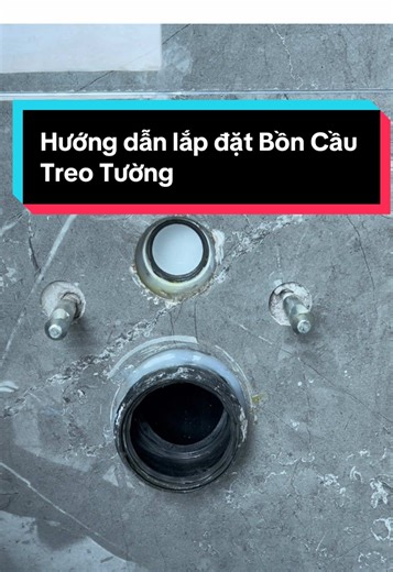 Hướng dẫn lắp đặt Bồn Cầu treo tường đơn giản