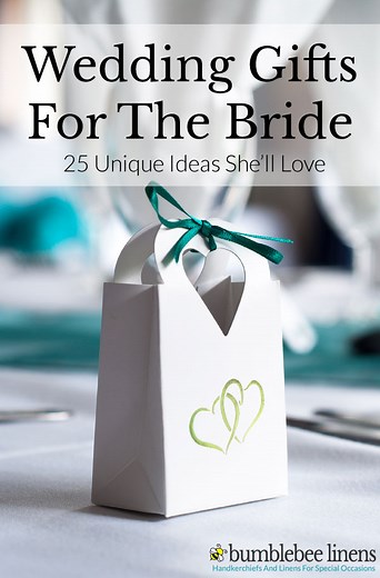 Wedding Gifts For The Bride - 25 Unique Ideas She'll Love - Bumblebee Linens
