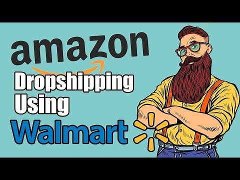 Amazon Dropshipping Using Walmart, Step By Step Tutorial