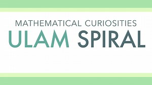 Math Curiosity: Ulam Spiral ＊ Byrdseed.TV