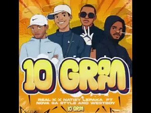 10 Gram (Real k) ft Natiey Lepaka
