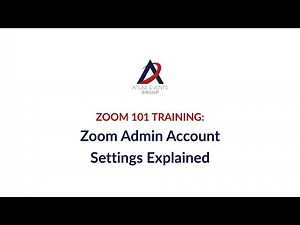 Zoom 101 Training: Zoom Admin Account Settings Explained