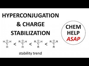hyperconjugation & charge stabilization
