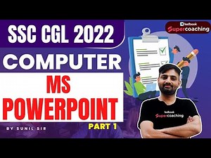 SSC CGL Computer Classes 2022 | MS Powerpoint | Part 1 | Computer Class For CGL| By Sunil Sir