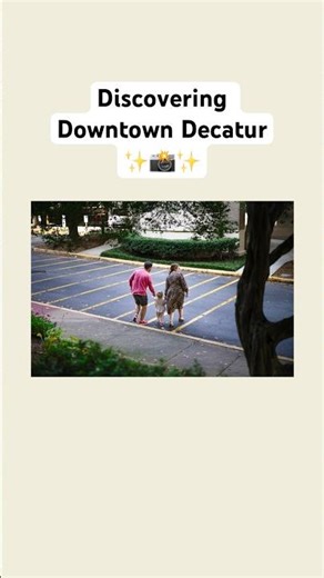 Discovering Downtown Decatur, GA 🌳📸✨ Out Now!