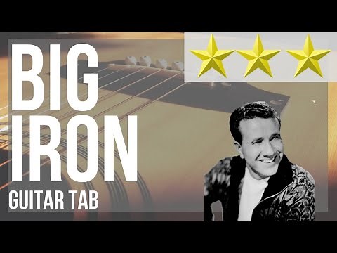 Guitar Tab: How to play Big Iron by Marty Robbins