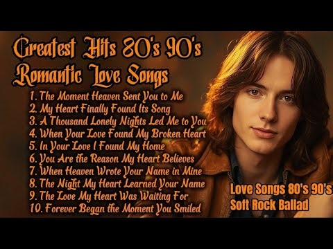 80's 90's Love Ballad Greatest Hits | Soft Rock Ballads 80's 90's 💖 Love Songs 80's 90's | Vol. 29