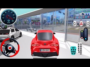 Supra Car - in new Opening The Showroom 3D Driving Class Android Gameplay